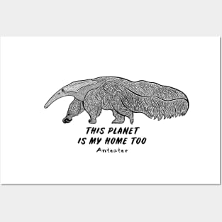 Anteater - This Planet Is My Home Too - animal ink art on white Posters and Art